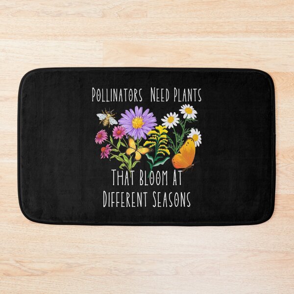 Item preview, Pollinators Need Plants That Bloom At Different Seasons Design designed and sold by EarthArtDesigns.