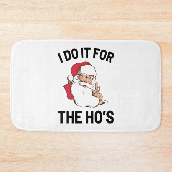 Item preview, I Do It For The Hos dear santa I've been good all year Christmas Funny Rude Offensive Check List Christmas Party,  gift for  designed and sold by joygift369.