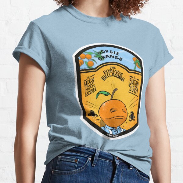 Oopsie Orange - The Messy Mandarin Classic T-Shirt