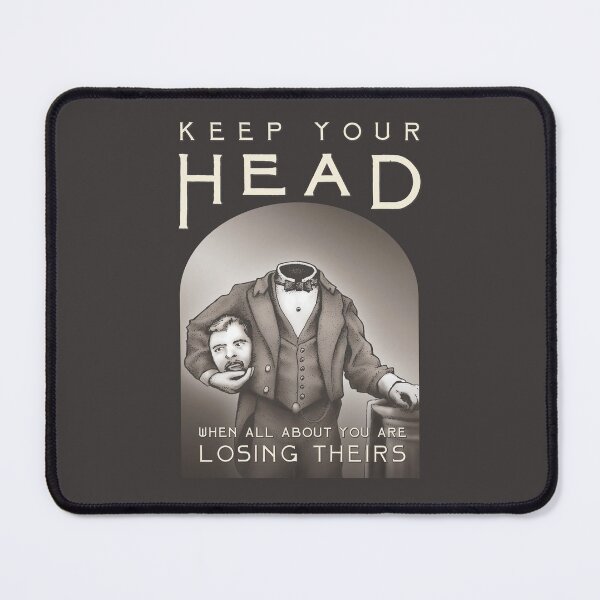 Item preview, Keep Your Head designed and sold by daveRei.