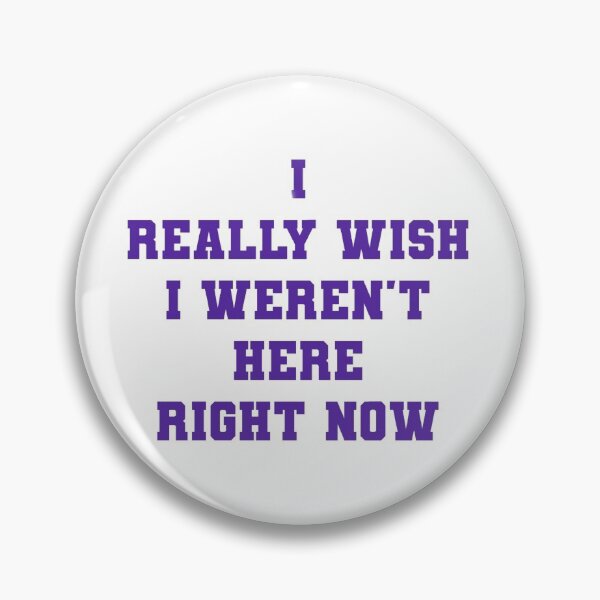 Item preview, I Really Wish I Weren't Here Right Now! designed and sold by AyateeArt.