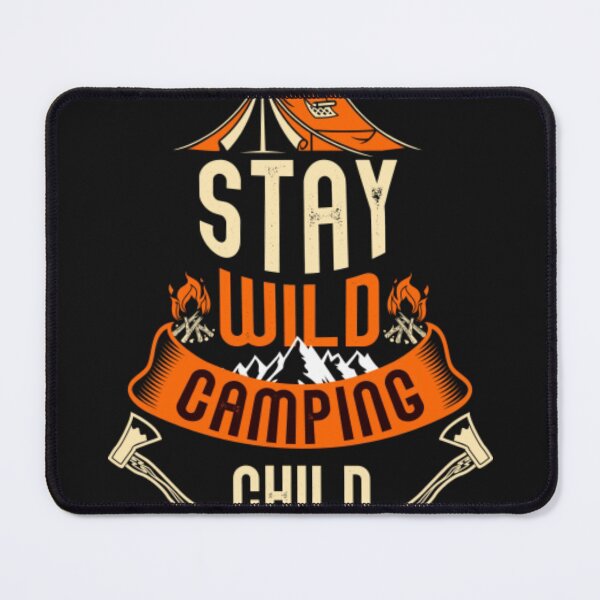 Item preview, stay wild camping child designed and sold by Nodine.