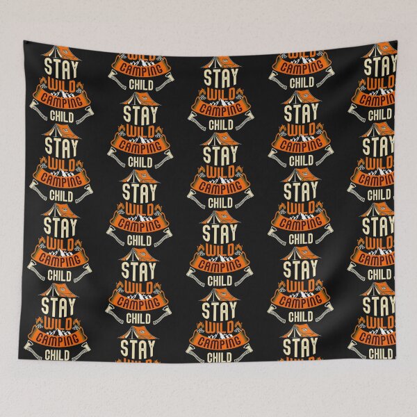 Item preview, stay wild camping child designed and sold by Nodine.