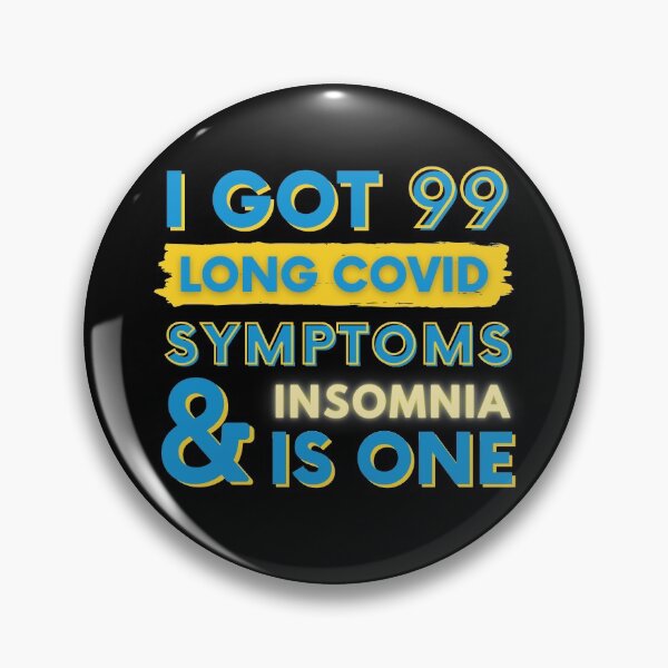 Item preview, 99 Long Covid Symptoms Insomnia designed and sold by SadTea-Longhaul.