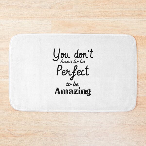Item preview, You don't have to be perfect to be amazing designed and sold by ThinkAndReflect.