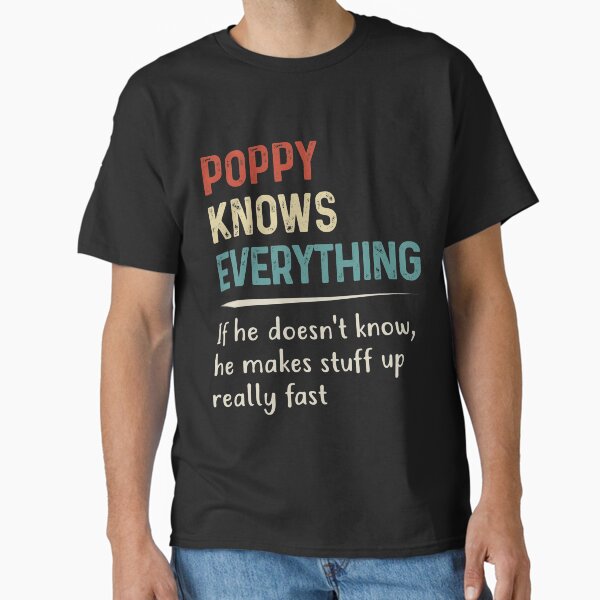 Item preview, Poppy Knows Everything Funny Saying designed and sold by TheWildStyle.