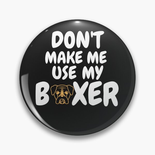 Item preview, dont make me use my boxer Boxer Dad Sayings designed and sold by salahnewdesign.
