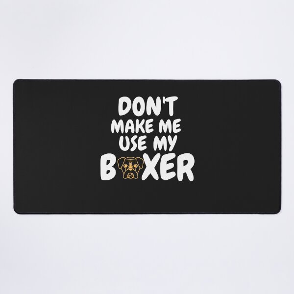 Item preview, dont make me use my boxer Boxer Dad Sayings designed and sold by salahnewdesign.