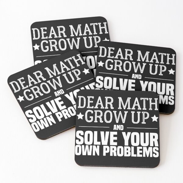 Item preview, funny math quote: dear math grow up and solve your own problems ,math student designed and sold by ZAstore.