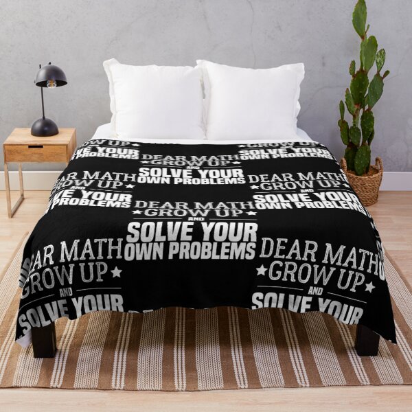 Item preview, funny math quote: dear math grow up and solve your own problems ,math student designed and sold by ZAstore.