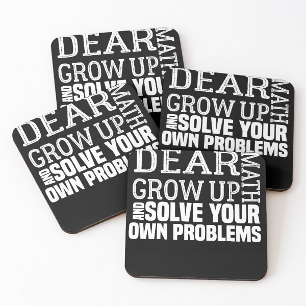 Item preview, funny math quote: dear math grow up and solve your own problems ,math student designed and sold by ZAstore.