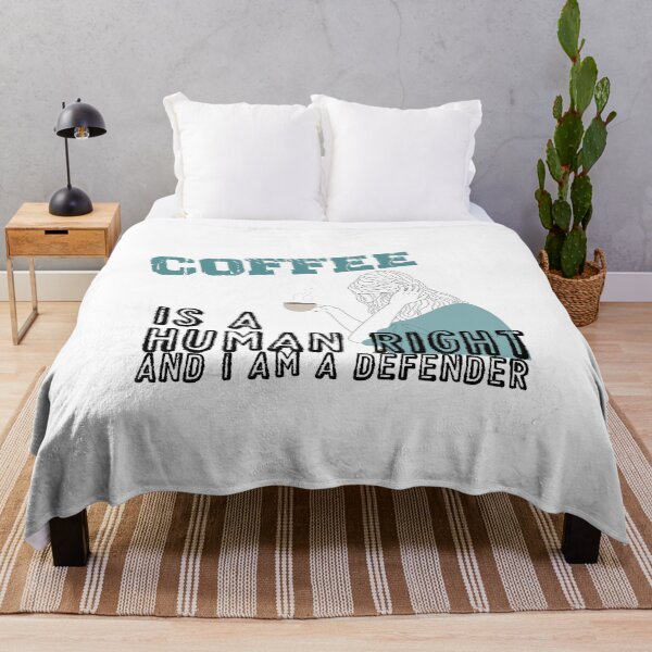 Item preview, Coffee Is A Human Right , Coffee Is A Human Right And I am A Defender t shirt ,coffee lovers t shirt , designed and sold by LilaDiams.
