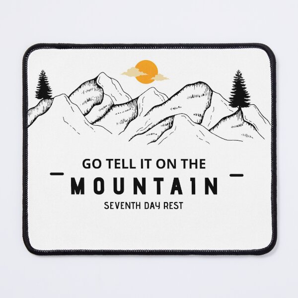 Item preview, 7th Day Rest, GO TELL IT ON THE MOUNTAIN. designed and sold by 7thDayRest74.