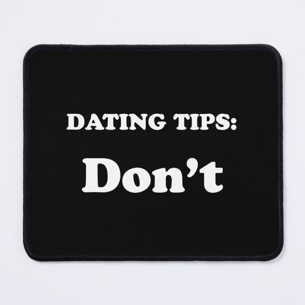Artikelvorschau, Dating-Tipps - Don't entworfen und verkauft von TeeRock.