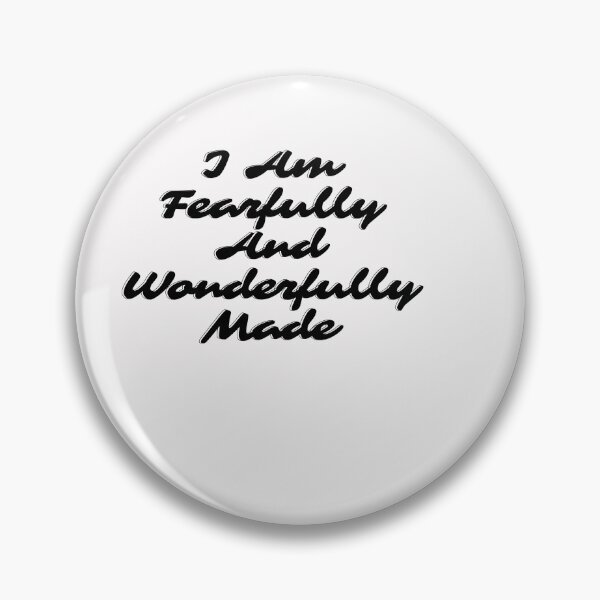 Item preview, I am Fearfully and Wonderfully Made designed and sold by ami28.