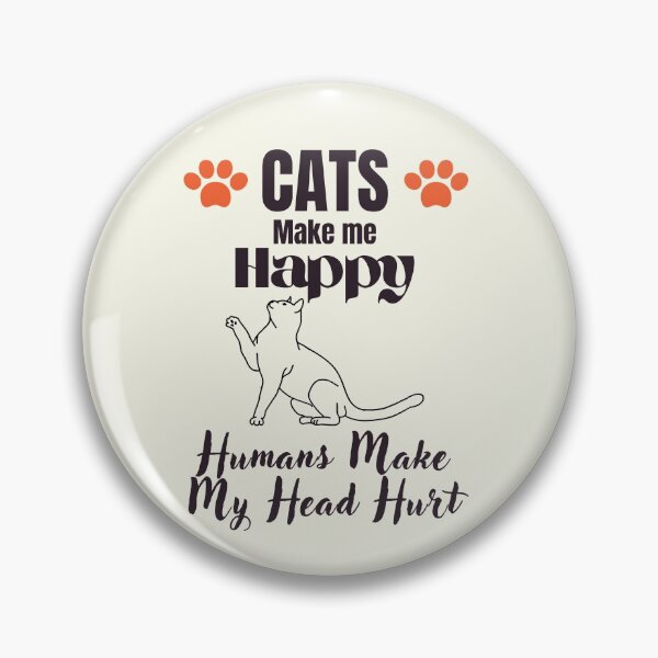 Item preview, CATS make me happy humans make my head hurt designed and sold by Innovational.