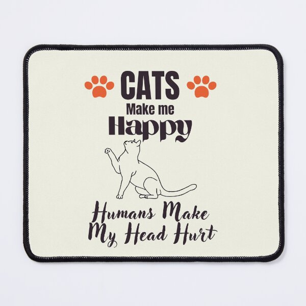 Item preview, CATS make me happy humans make my head hurt designed and sold by Innovational.