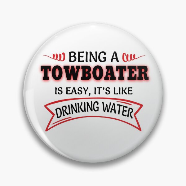 Item preview, Being A TOWBOATER Is Easy Like Drinking Water designed and sold by Mouadox ★★★★★.