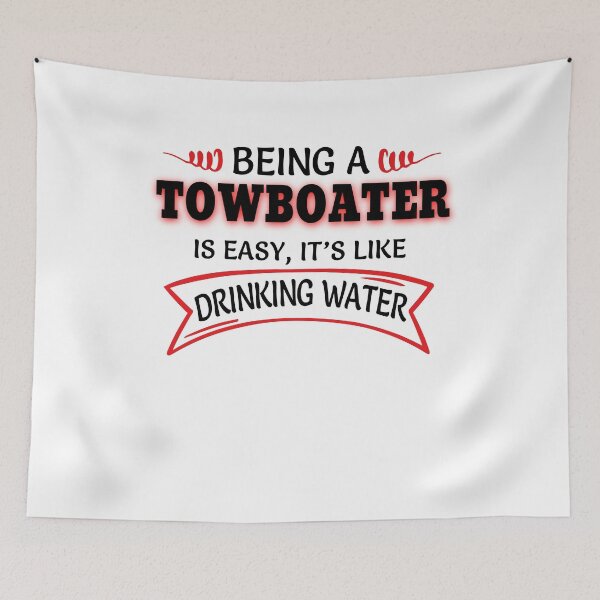 Item preview, Being A TOWBOATER Is Easy Like Drinking Water designed and sold by Mouadox ★★★★★.
