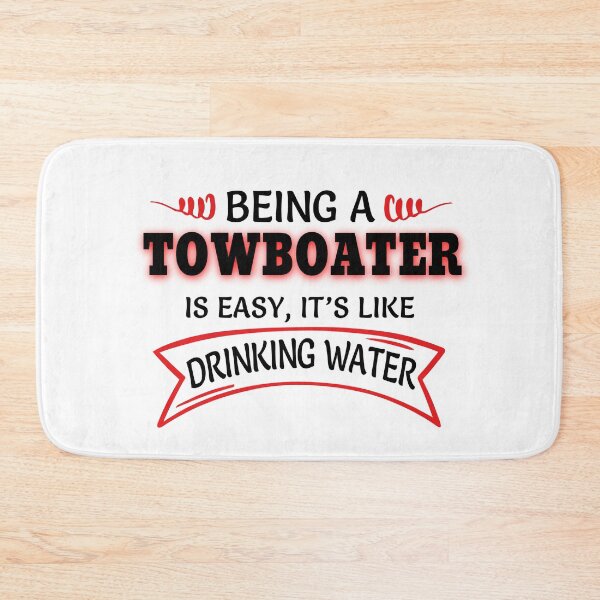 Item preview, Being A TOWBOATER Is Easy Like Drinking Water designed and sold by Mouadox ★★★★★.