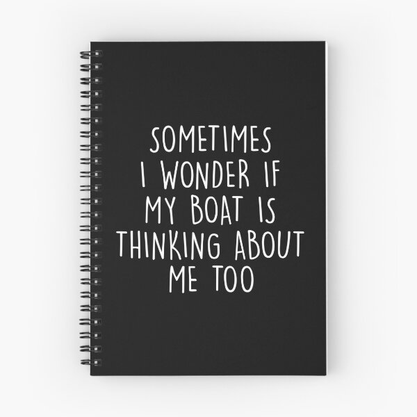 Item preview, Sometimes i wonder if my Boat Thinking About Me Too designed and sold by KMIKBAL7.