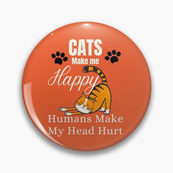 Item preview, CATS make me happy humans make my head hurt designed and sold by Innovational.