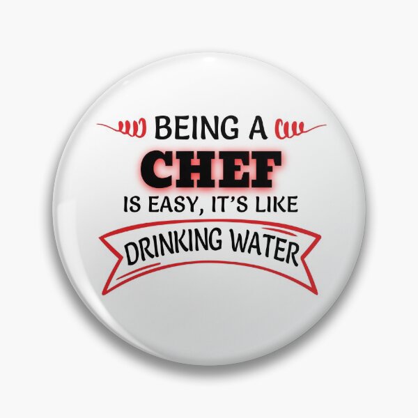 Item preview, Being A CHEF Is Easy Like Drinking Water designed and sold by Mouadox ★★★★★.