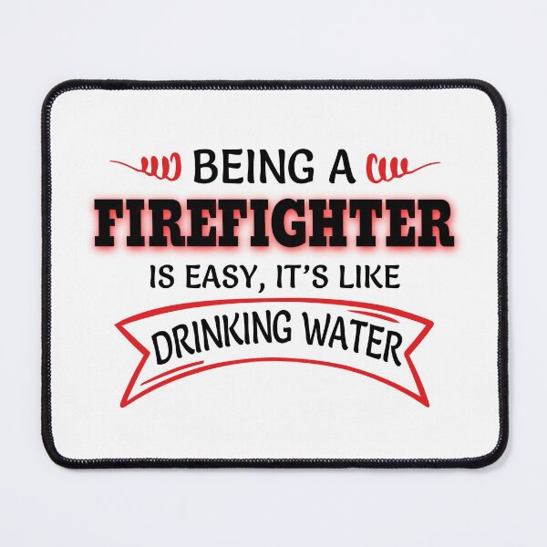 Item preview, Being A FIREFIGHTER Is Easy Like Drinking Water designed and sold by Mouadox ★★★★★.