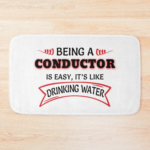 Item preview, Being A CONDUCTOR Is Easy Like Drinking Water designed and sold by Mouadox ★★★★★.