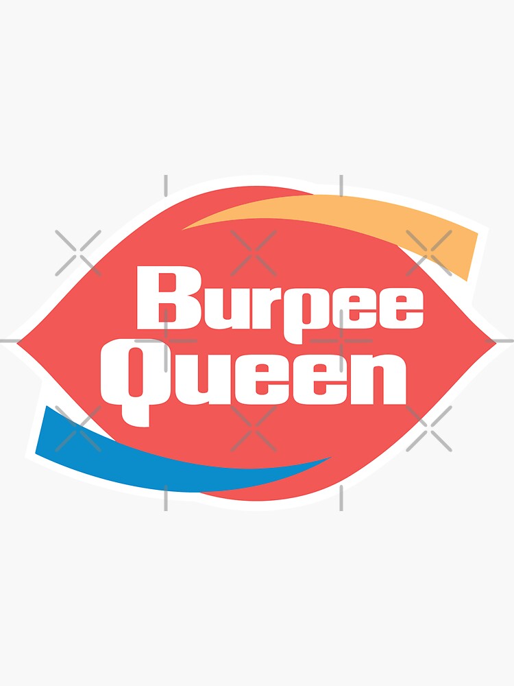 "Burpee Queen Fitness" Sticker for Sale by 4rtym0u5e Redbubble