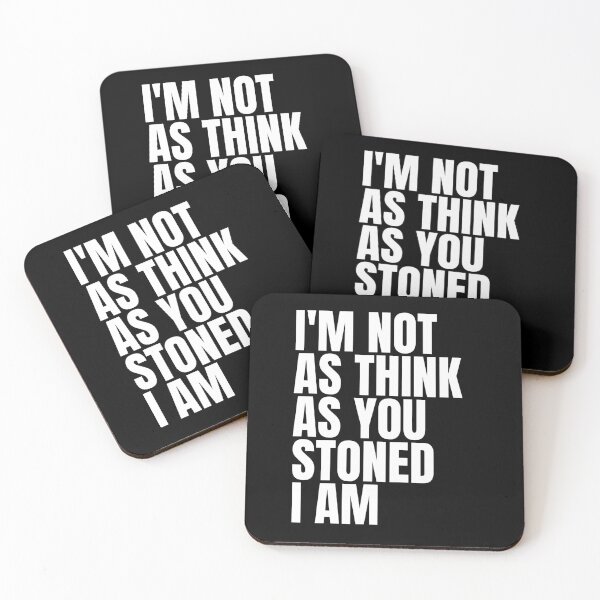 Item preview, I'm As Think As You Stoned I Am designed and sold by Shop signer.