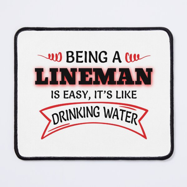 Item preview, Being A LINEMAN Is Easy Like Drinking Water designed and sold by Mouadox ★★★★★.