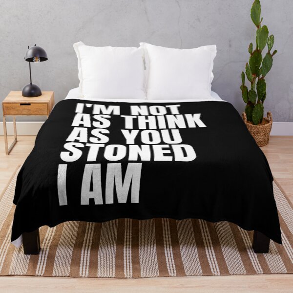 Item preview, I'm As Think As You Stoned I Am designed and sold by Shop signer.