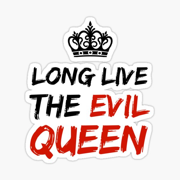Item preview, LONG LIVE THE EVIL QUEEN designed and sold by Lovelyevilregal.