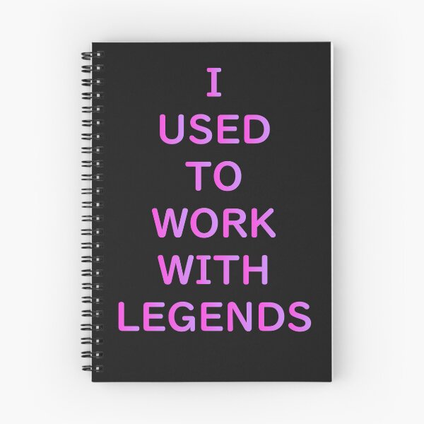 Item preview,  I Used To Work With Legends designed and sold by roosoth.