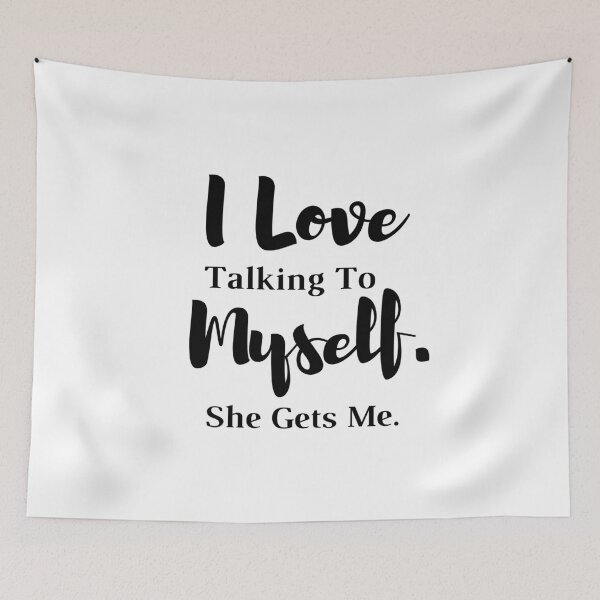 Item preview, I Love Talking To Myself She Gets Me | Happiness | Inspirational Quote | Teacher Quote designed and sold by Alexa5454.