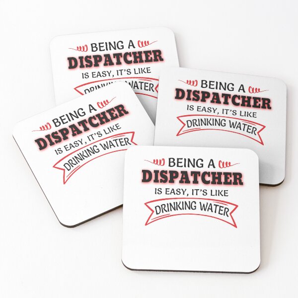 Item preview, Being A DISPATCHER Is Easy Like Drinking Water designed and sold by Mouadox ★★★★★.