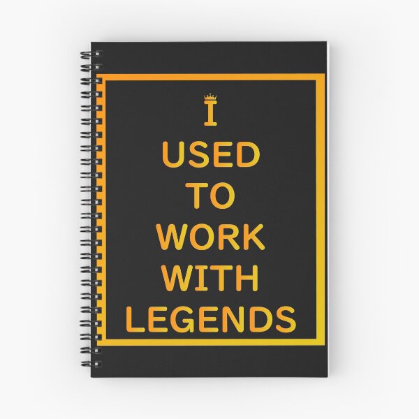 Item preview, I Used To Work With Legends designed and sold by roosoth.