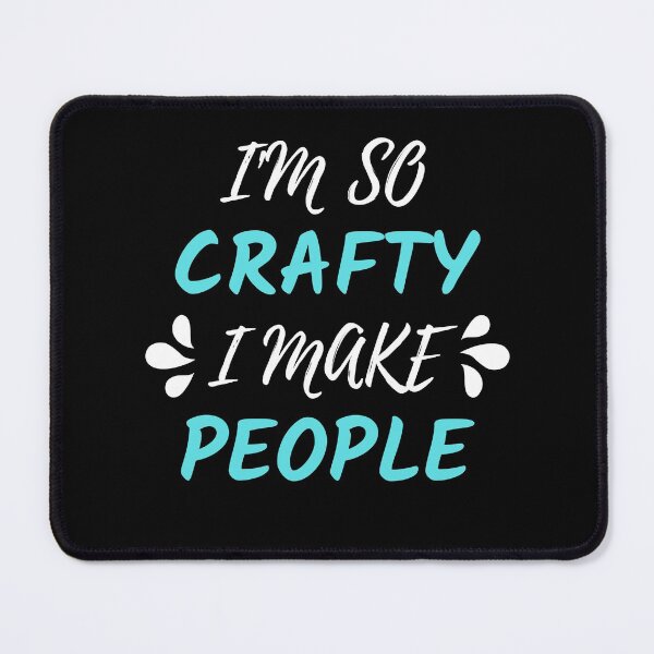 Item preview,  I'm so crafty I make people designed and sold by PacePoint.