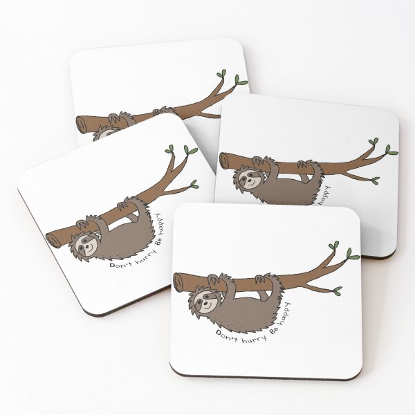 Item preview, Sloth | Don't Hurry Be Happy designed and sold by CWLStacey.
