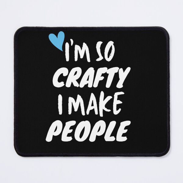 Item preview,  I'm so crafty I make people designed and sold by PacePoint.