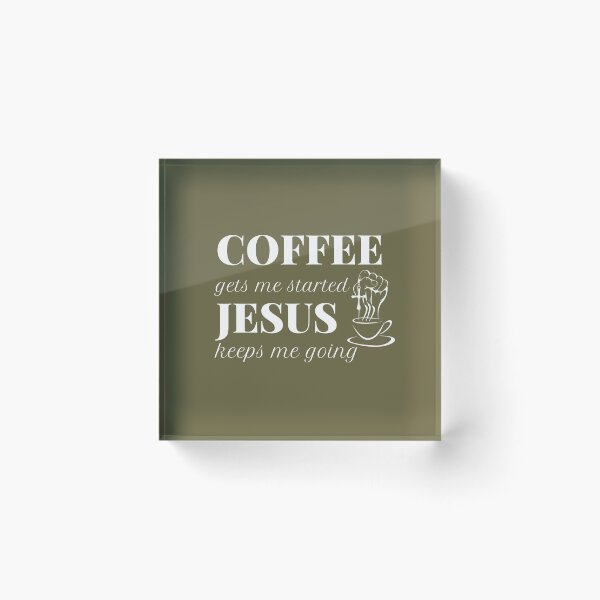 Item preview, COFFEE gets me started JESUS keeps me going designed and sold by successmom.