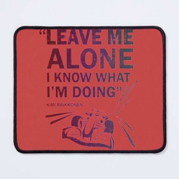Item preview, Leave Me Alone Kimi raikkonen F1   designed and sold by ARTeesCos.