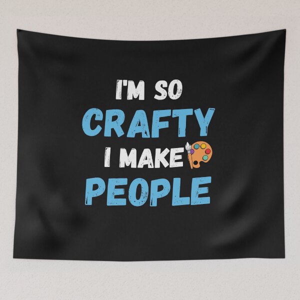 Item preview, I'm so crafty I make people designed and sold by PacePoint.