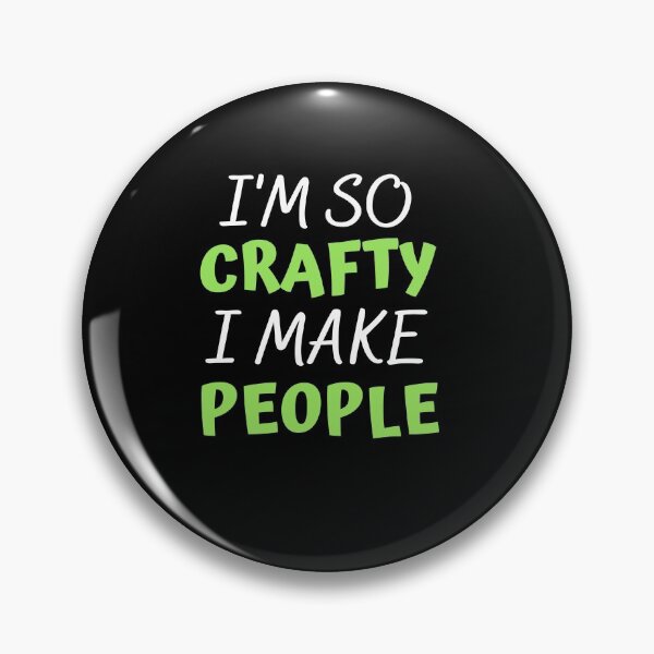 Item preview,  I'm so crafty I make people designed and sold by PacePoint.