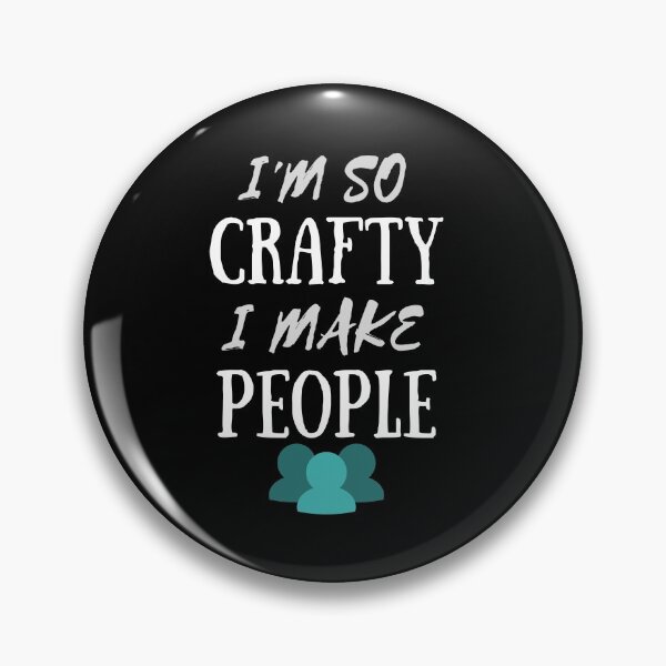 Item preview,  I'm so crafty I make people designed and sold by PacePoint.