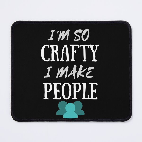 Item preview,  I'm so crafty I make people designed and sold by PacePoint.