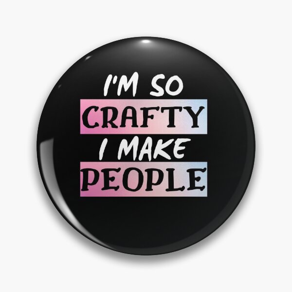 Item preview,  I'm so crafty I make people designed and sold by PacePoint.