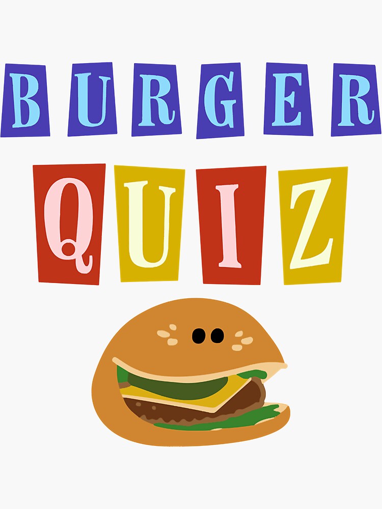 "Burger quizz new logo Classic TShirt.png" Sticker for Sale by