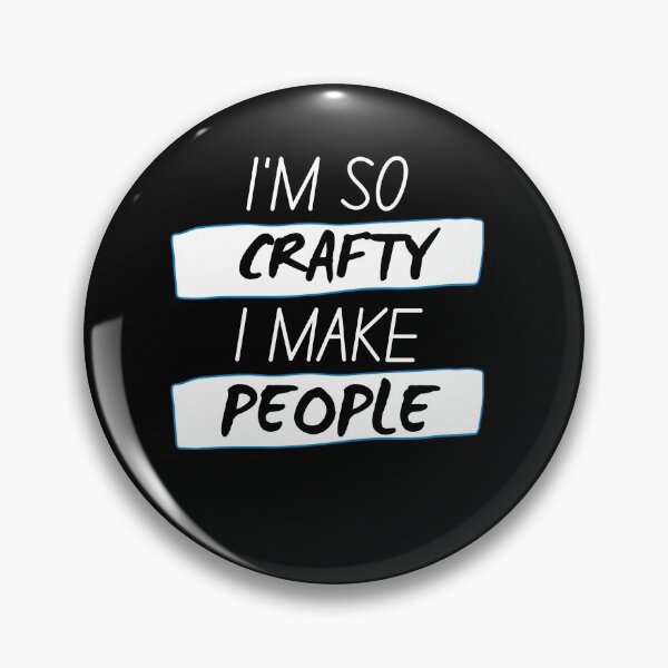 Item preview,  I'm so crafty I make people designed and sold by PacePoint.